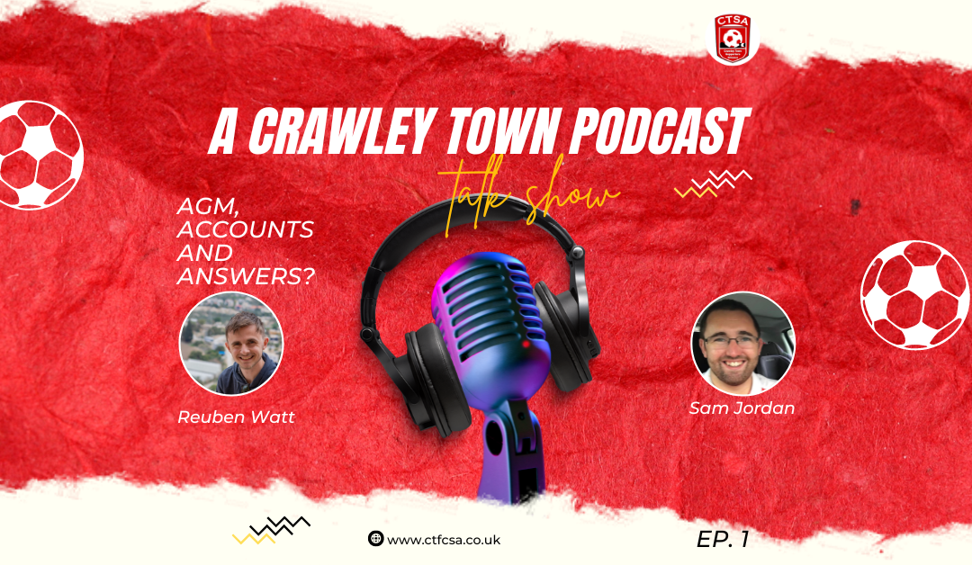 A CTFC Podcast Ep.1 – AGM, Accounts and Answers?