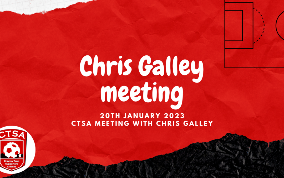 CTSA & Chris Galley meeting – 16th February