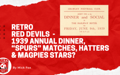 Retro Red Devils 17 – 1939 Annual Dinner, “Spurs” matches, Hatters & Magpies Stars?