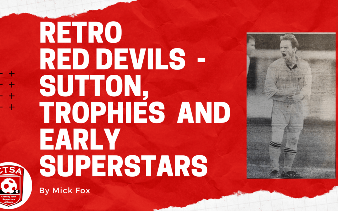 Sutton, Trophies and Early Superstars