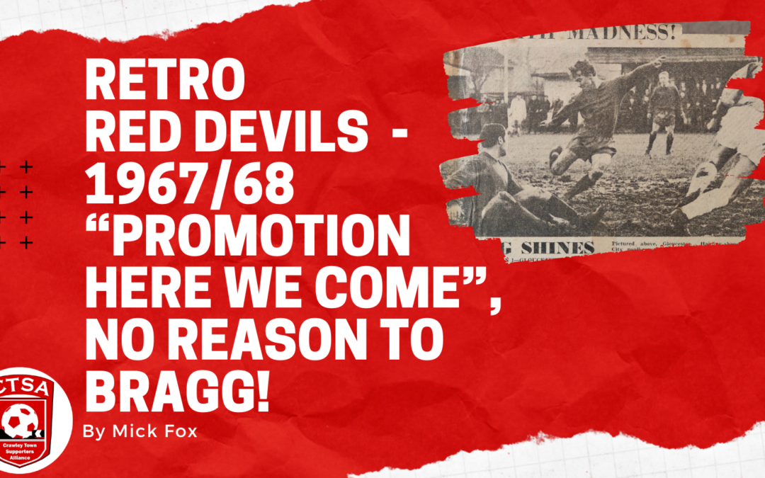 Retro Red Devils 13 – 1967/68 “Promotion here we come”, No reason to Bragg!