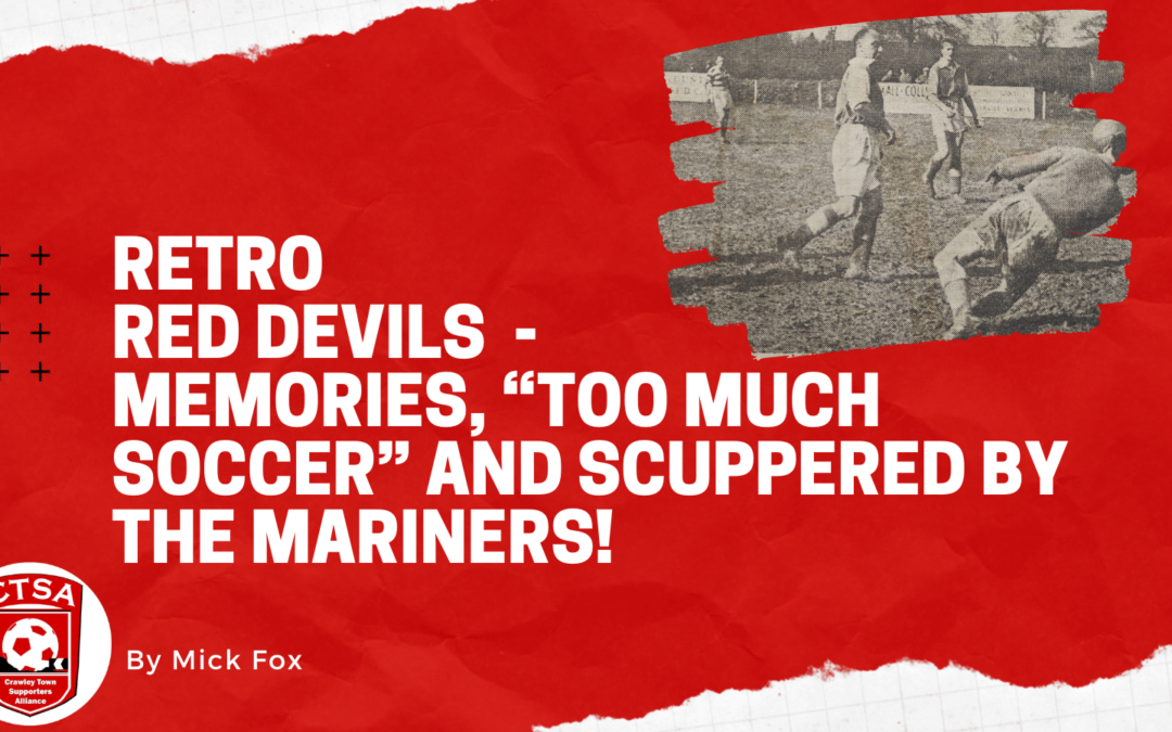 Retro Red Devils 20 –  Memories, “Too Much Soccer” and Scuppered by the Mariners!