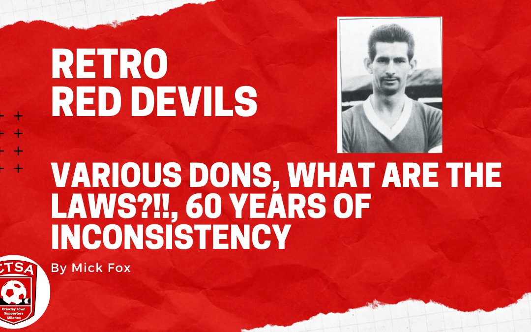 Retro Red Devils 12 – Various Dons, What are the Laws?!!, 60 years of Inconsistency